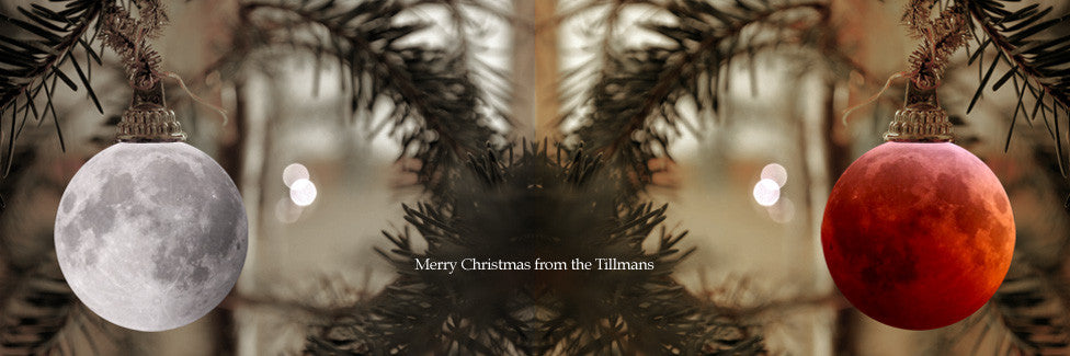 WISHING YOU A VERY TILLMAN CHRISTMAS